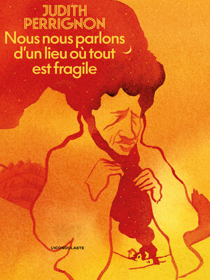 cover image of Nous nous parlons d'un lieu où tout est fragile